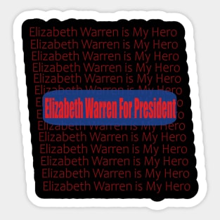 Elizabeth Warren is My Hero Sticker